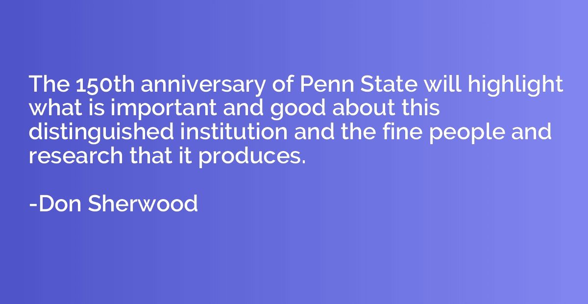 The 150th anniversary of Penn State will highlight what is i