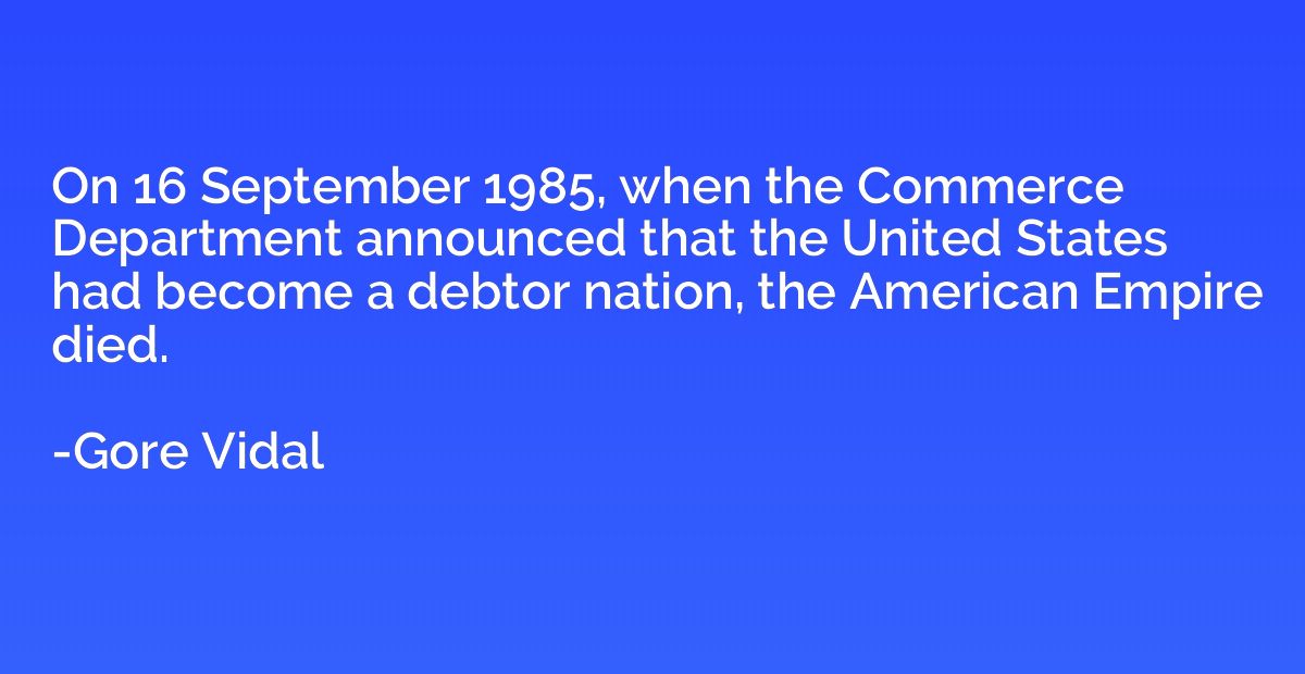 On 16 September 1985, when the Commerce Department announced