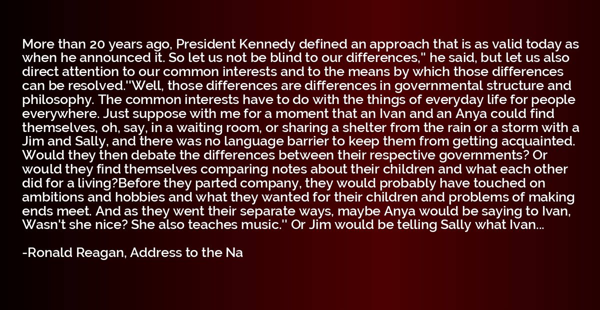 More than 20 years ago, President Kennedy defined an approac