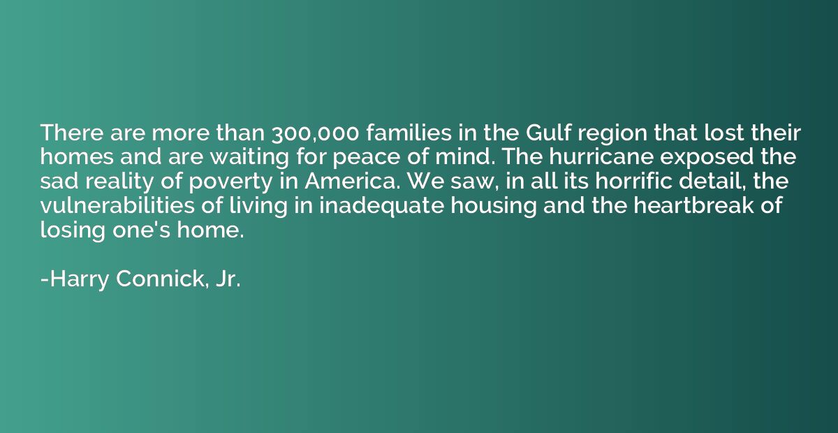 There are more than 300,000 families in the Gulf region that