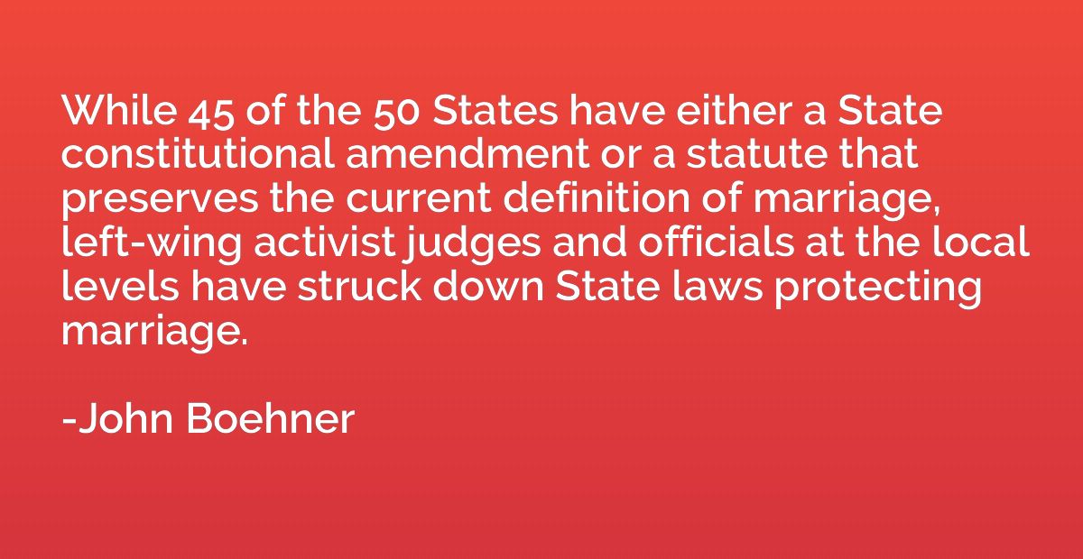 While 45 of the 50 States have either a State constitutional