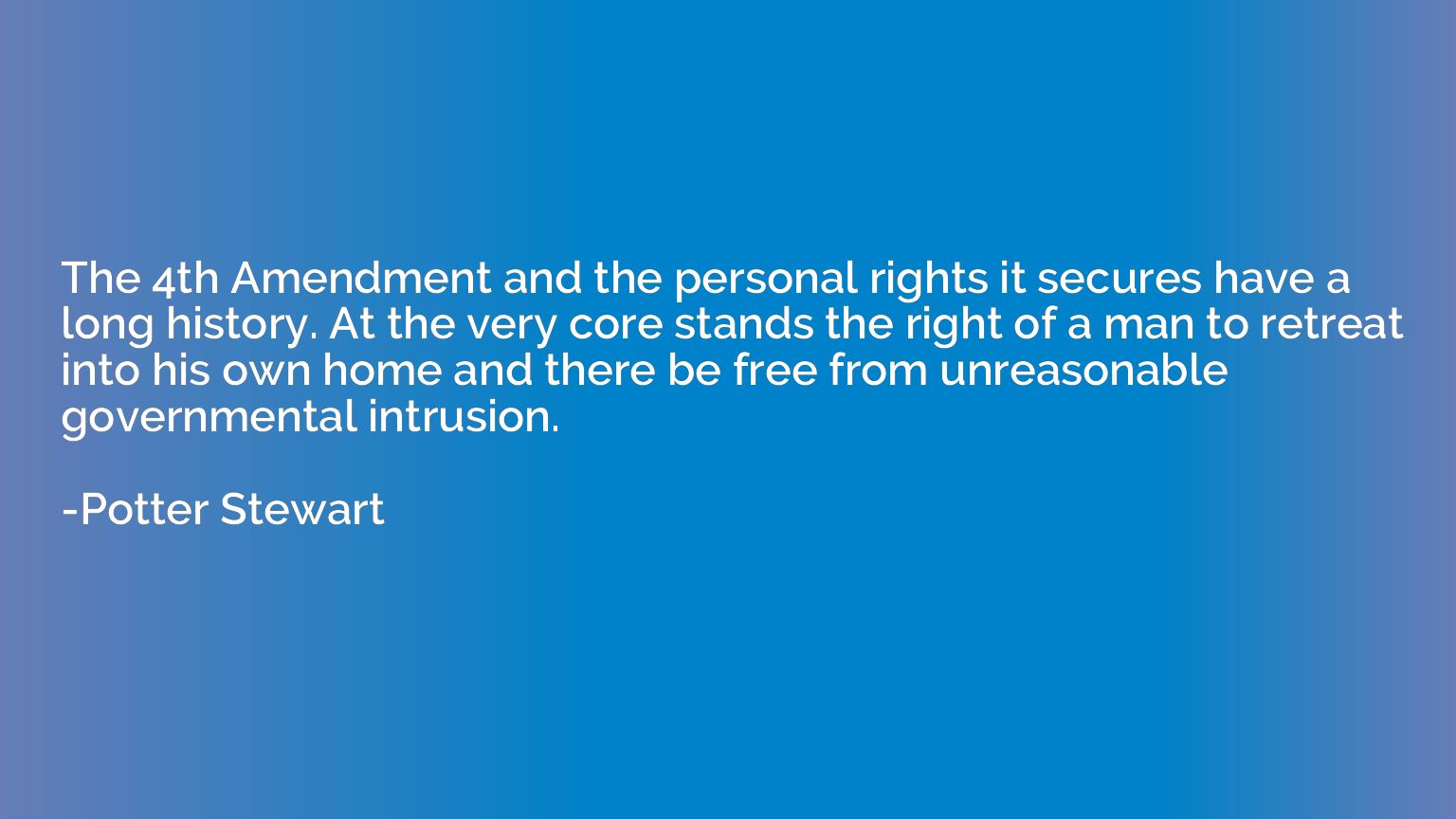 The 4th Amendment and the personal rights it secures have a 