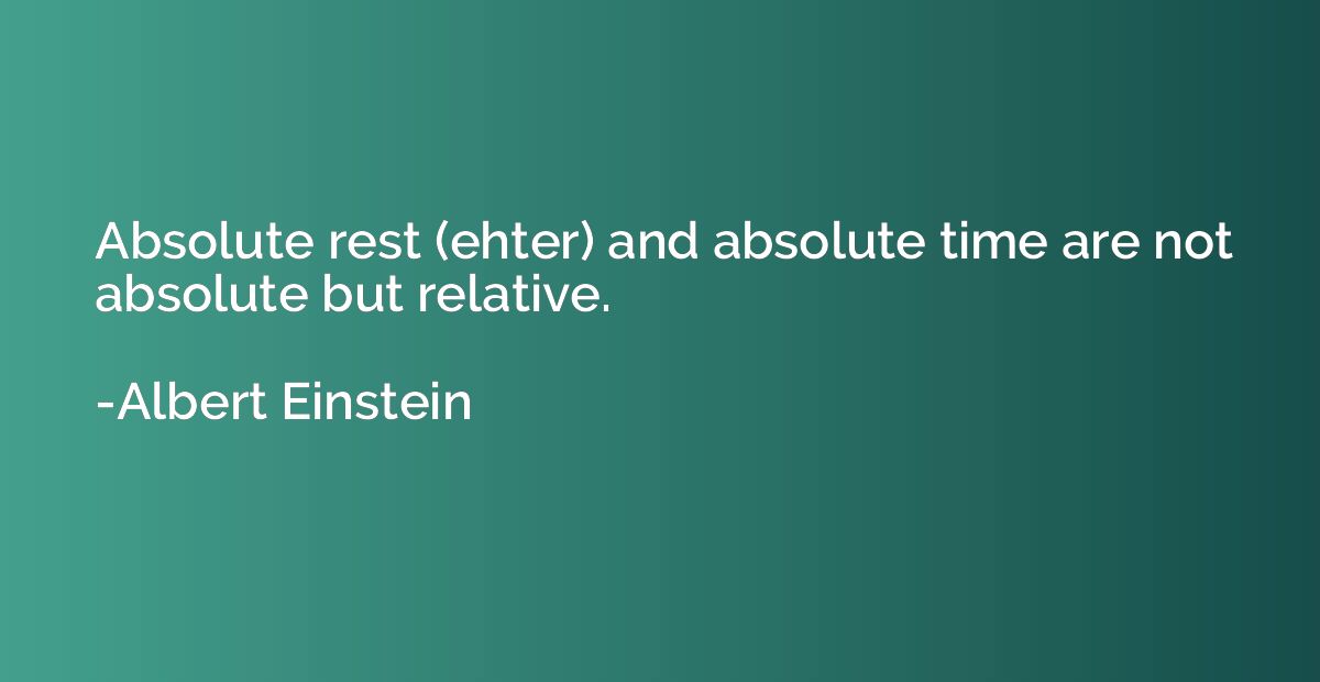 Absolute rest (ehter) and absolute time are not absolute but