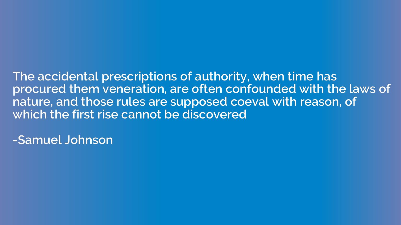 The accidental prescriptions of authority, when time has pro