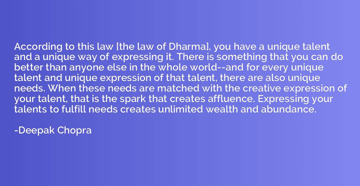 According to this law [the law of Dharma], you have a unique