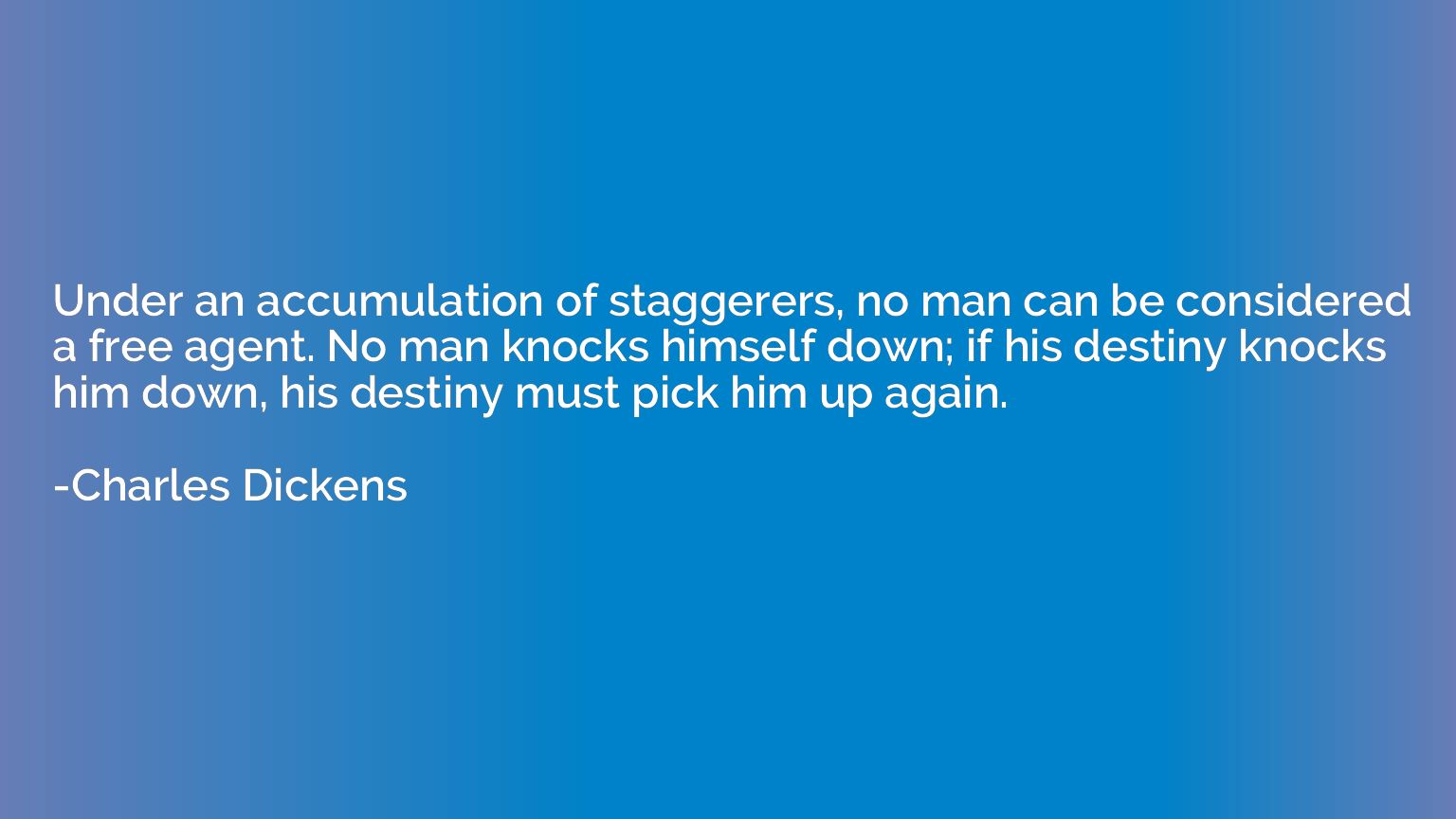 Under an accumulation of staggerers, no man can be considere