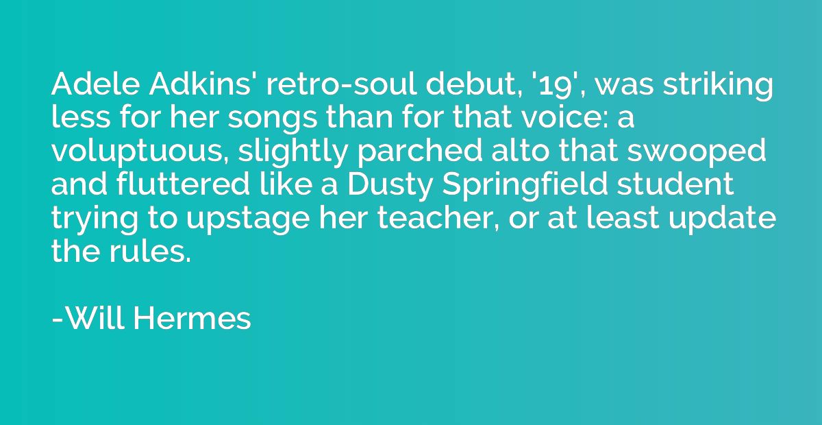 Adele Adkins' retro-soul debut, '19', was striking less for 