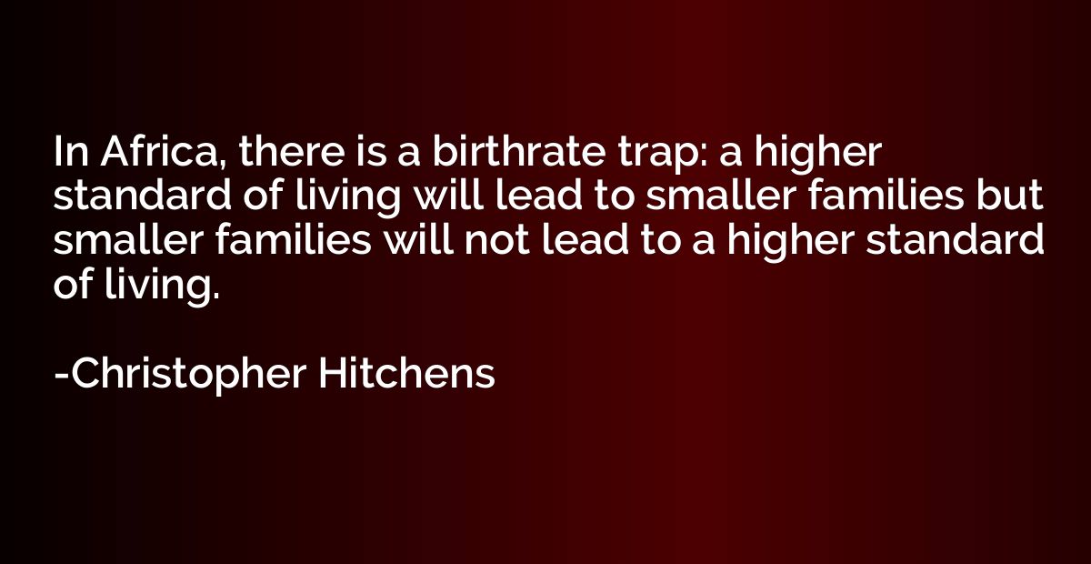 In Africa, there is a birthrate trap: a higher standard of l