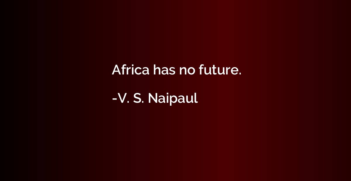 Africa has no future.
