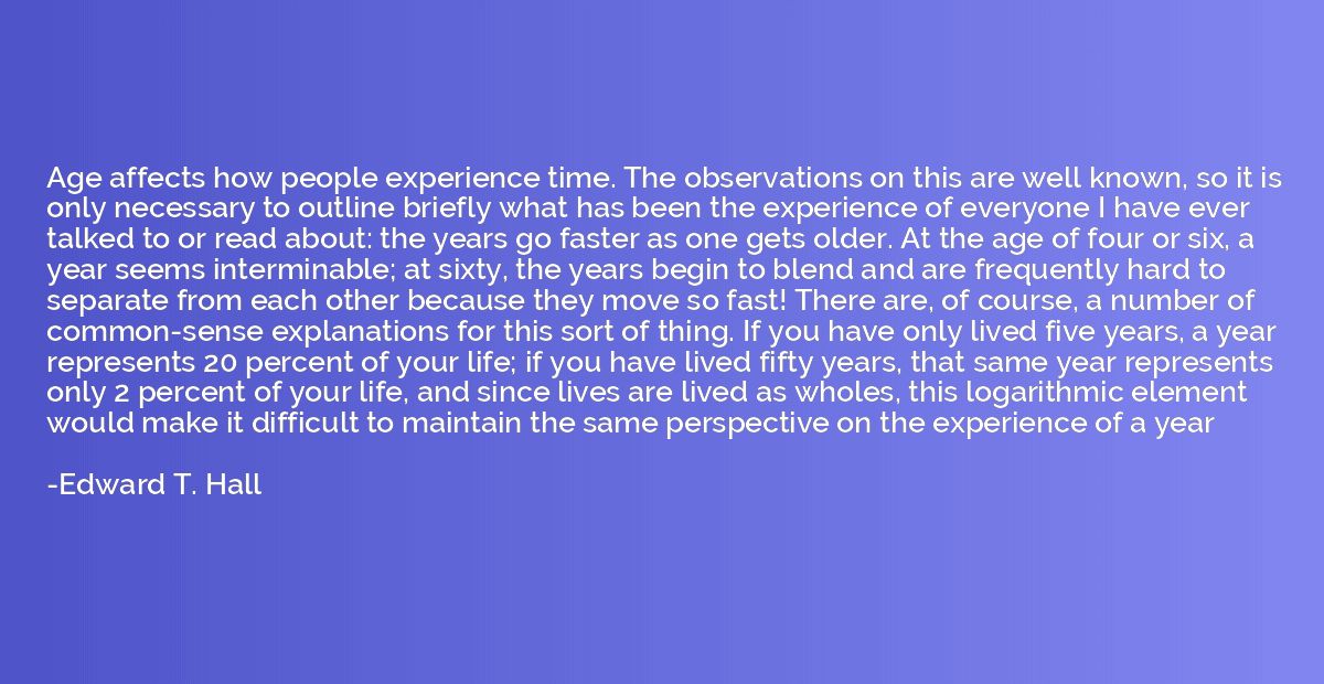 Age affects how people experience time. The observations on 