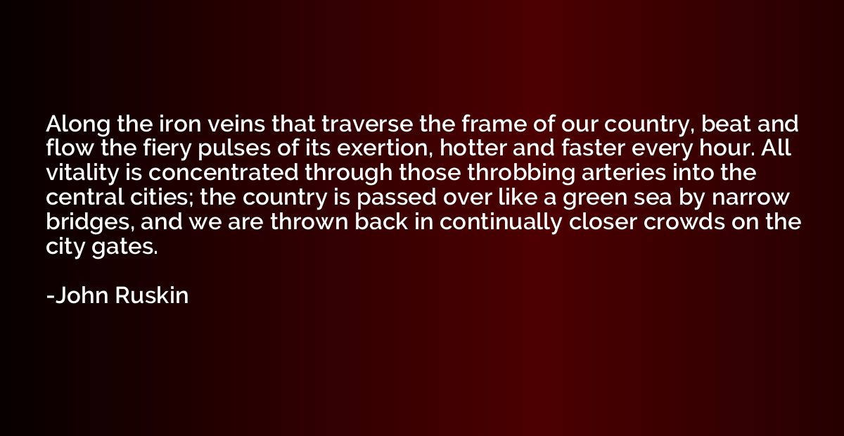 Along the iron veins that traverse the frame of our country,