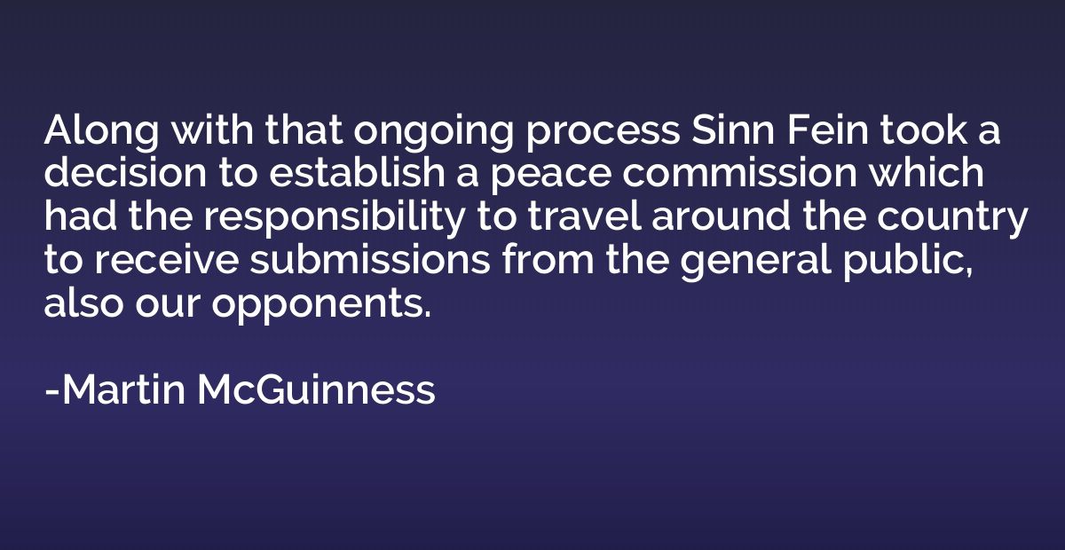 Along with that ongoing process Sinn Fein took a decision to