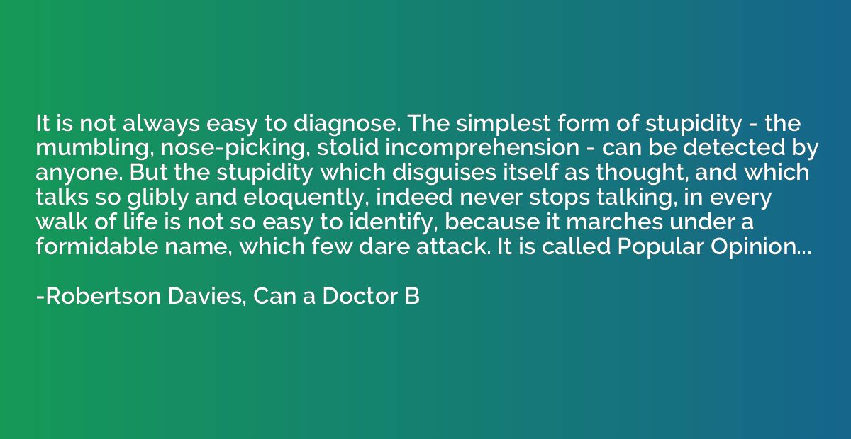 It is not always easy to diagnose. The simplest form of stup