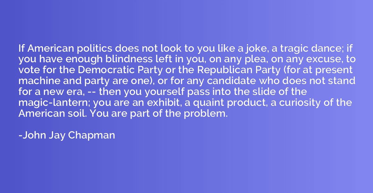 If American politics does not look to you like a joke, a tra