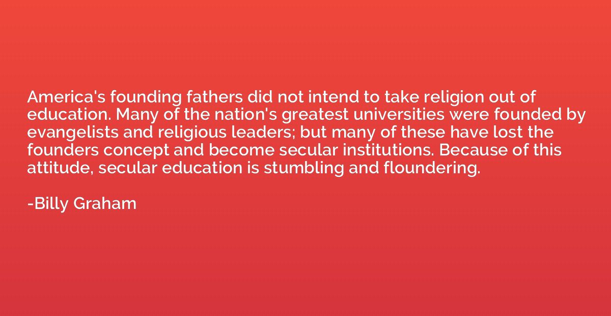 America's founding fathers did not intend to take religion o
