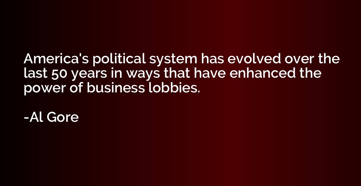 America's political system has evolved over the last 50 year