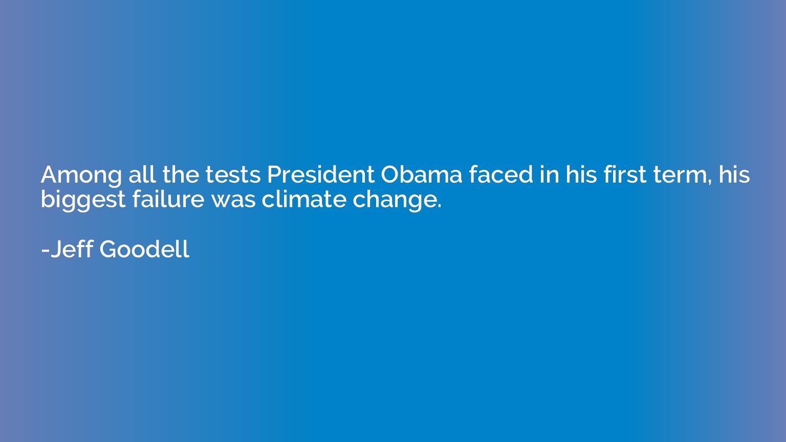 Among all the tests President Obama faced in his first term,