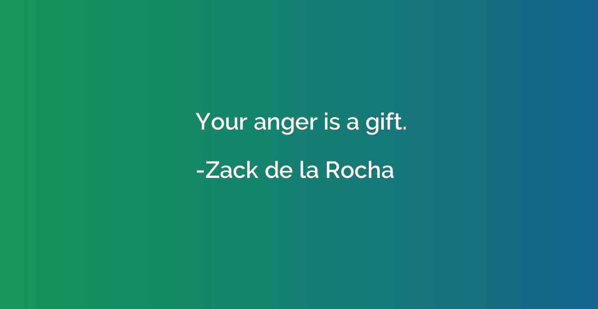 Anger Is Gift Funny Quotes