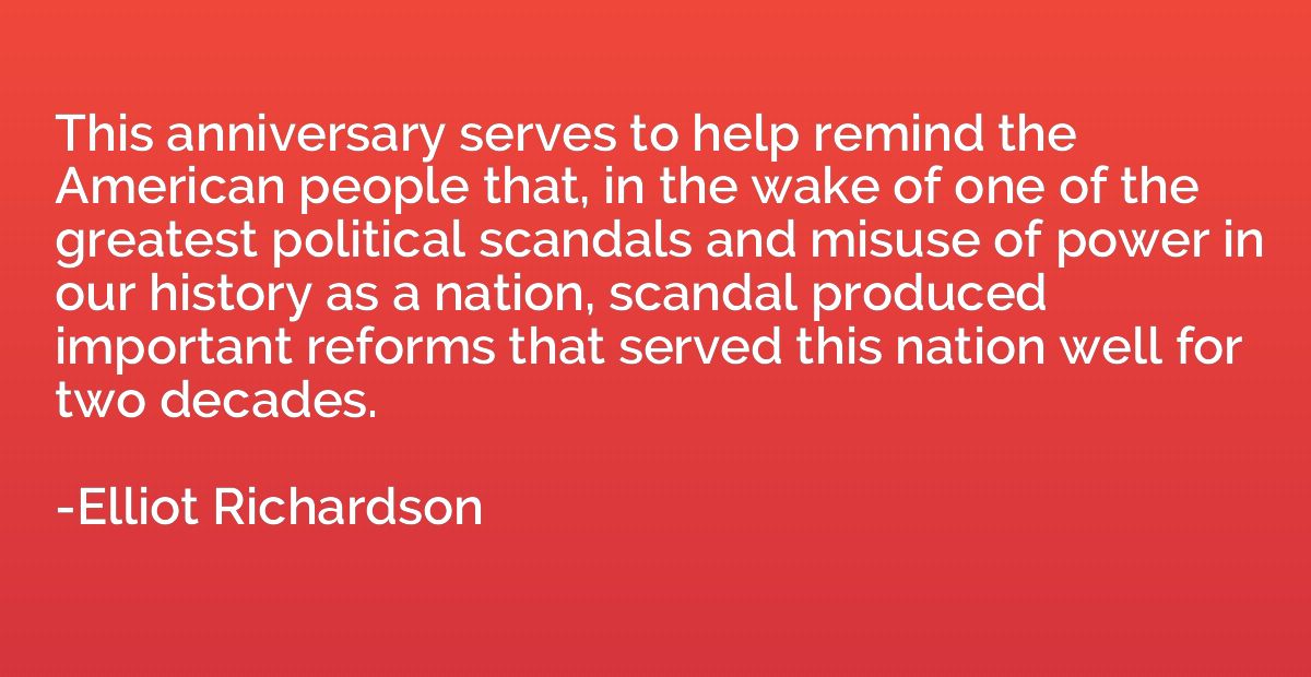 This anniversary serves to help remind the American people t