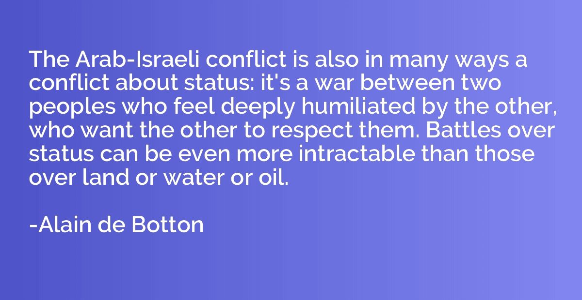 The Arab-Israeli conflict is also in many ways a conflict ab