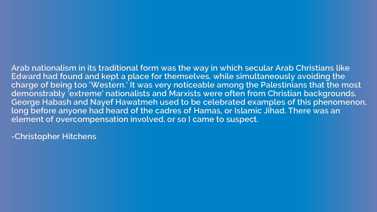Arab nationalism in its traditional form was the way in whic