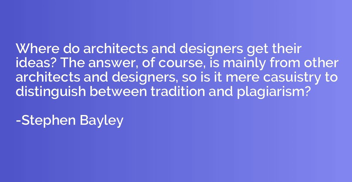 Where do architects and designers get their ideas? The answe
