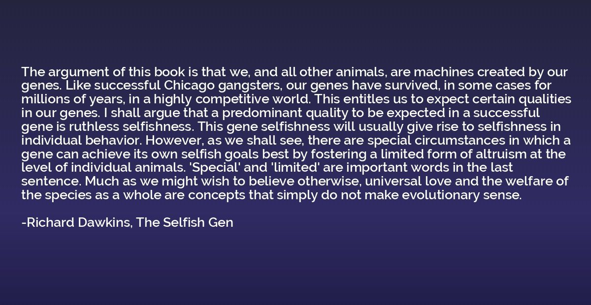 The argument of this book is that we, and all other animals,