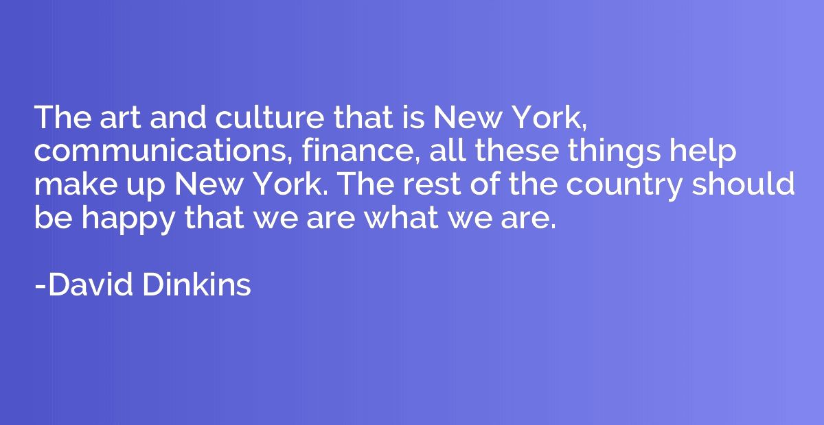 The art and culture that is New York, communications, financ