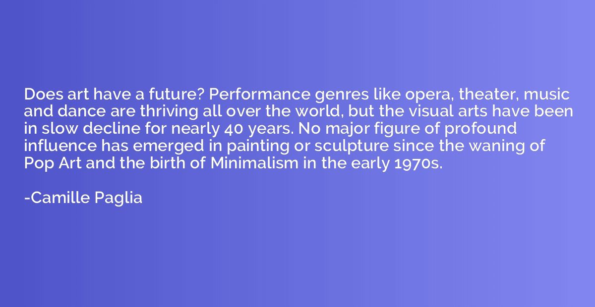 Does art have a future? Performance genres like opera, theat