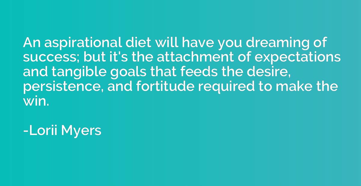 An aspirational diet will have you dreaming of success; but 