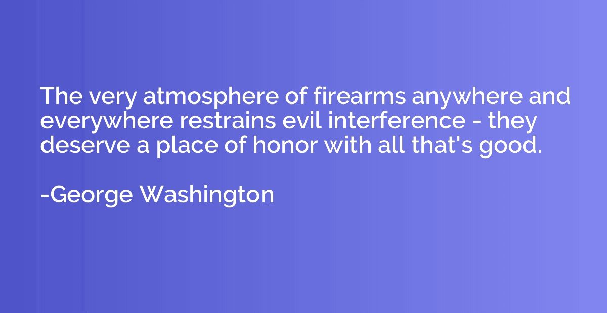 The very atmosphere of firearms anywhere and everywhere rest