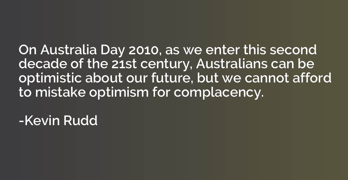 On Australia Day 2010, as we enter this second decade of the