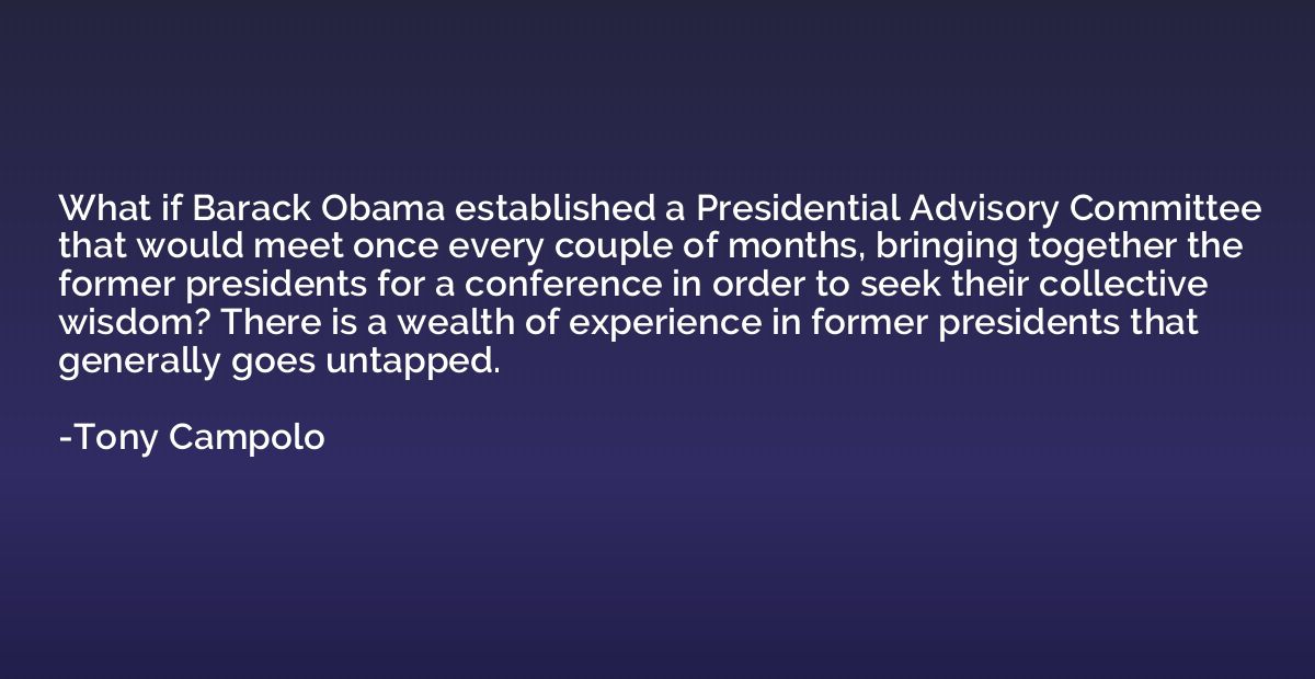 What if Barack Obama established a Presidential Advisory Com