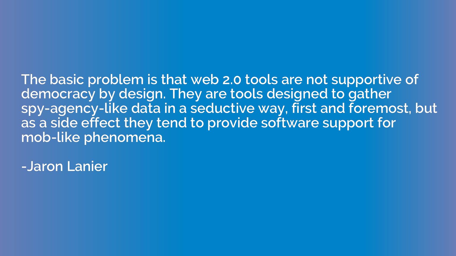 The basic problem is that web 2.0 tools are not supportive o