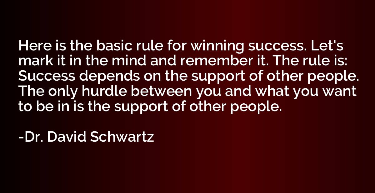 Here is the basic rule for winning success. Let's mark it in