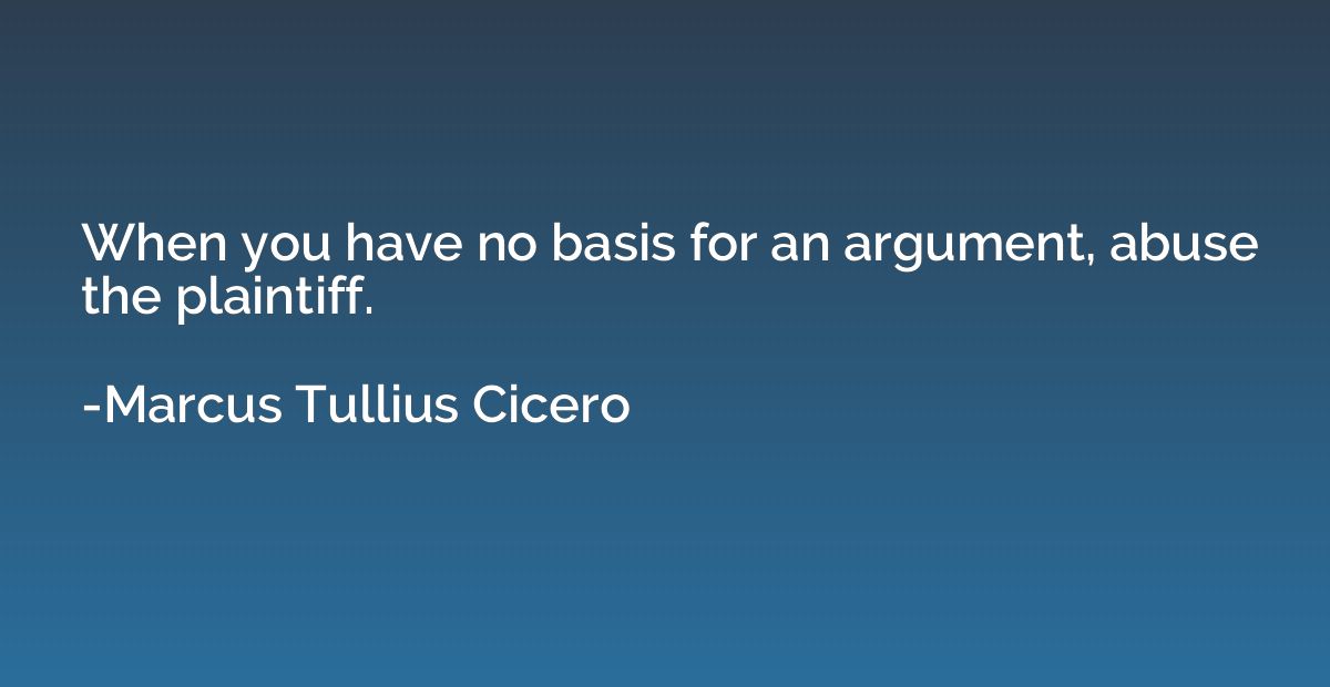 When you have no basis for an argument, abuse the plaintiff.