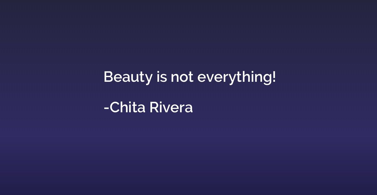 Beauty is not everything!