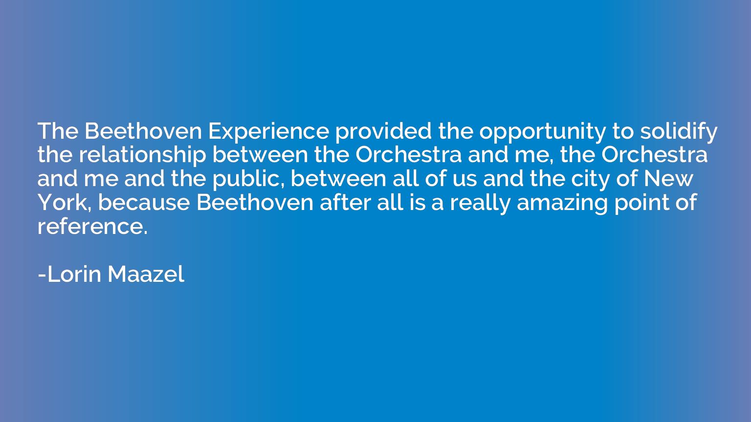 The Beethoven Experience provided the opportunity to solidif