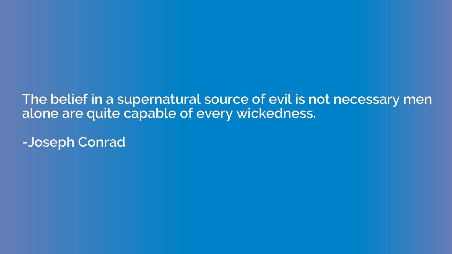 The belief in a supernatural source of evil is not necessary