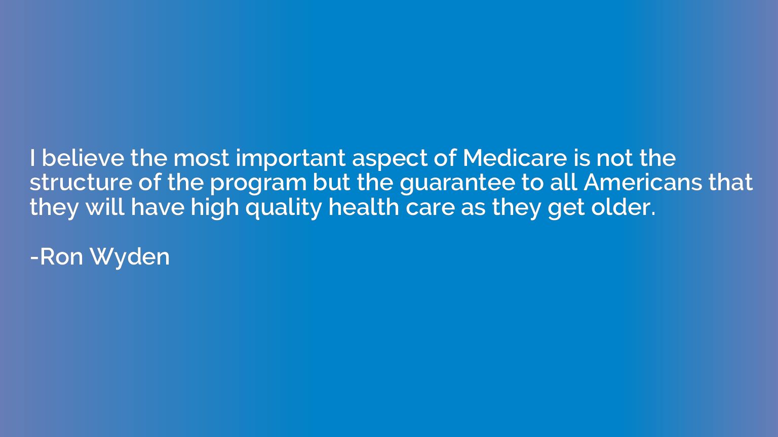 I believe the most important aspect of Medicare is not the s