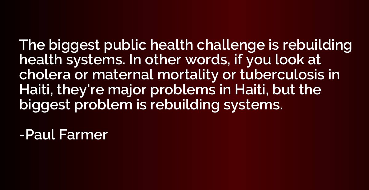 The biggest public health challenge is rebuilding health sys