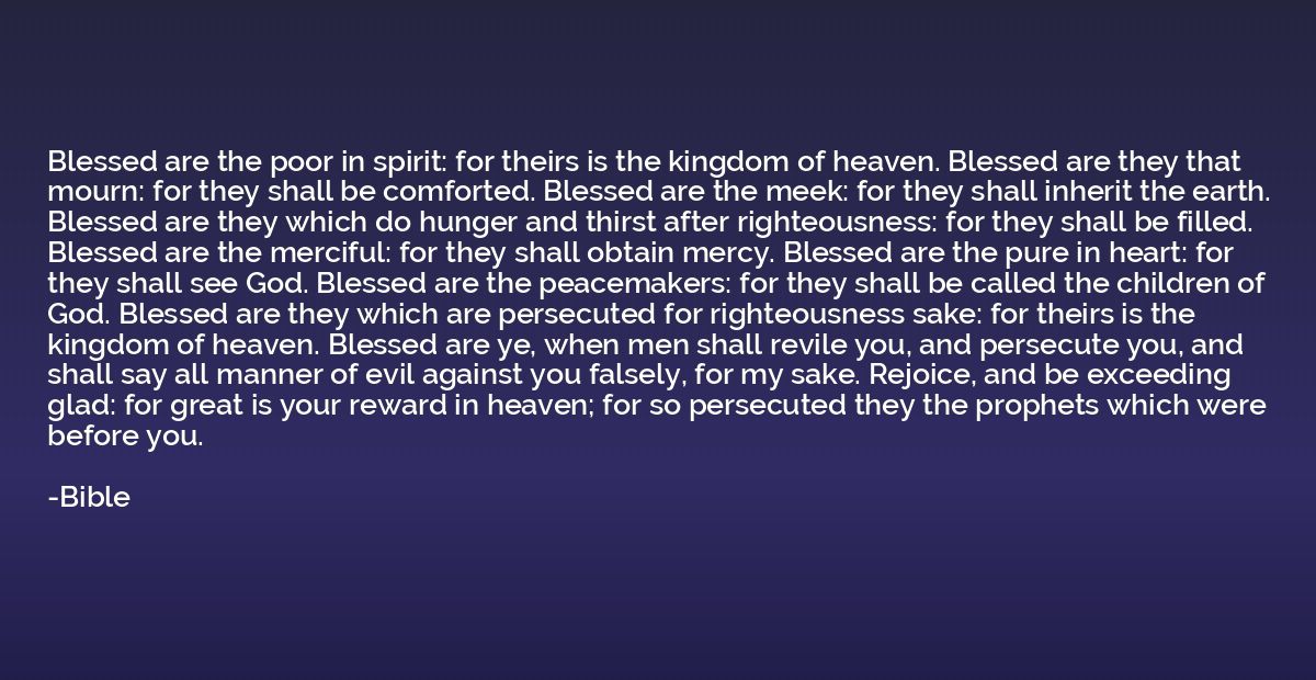 Blessed are the poor in spirit: for theirs is the kingdom of