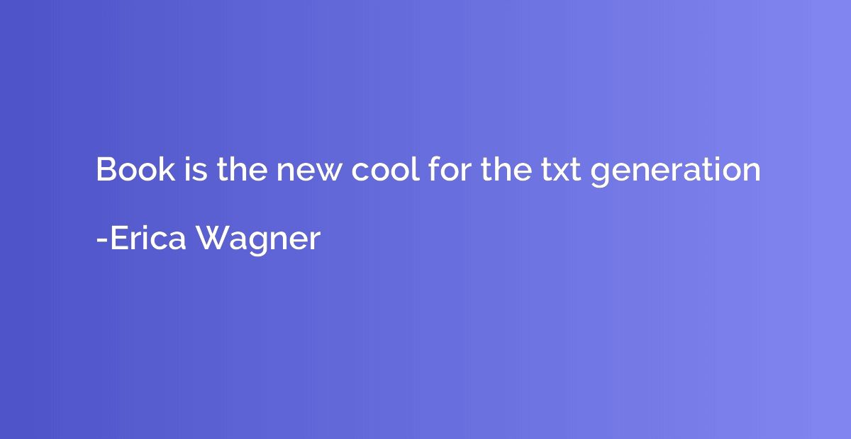 Book is the new cool for the txt generation