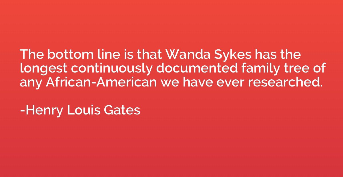 The bottom line is that Wanda Sykes has the longest continuo