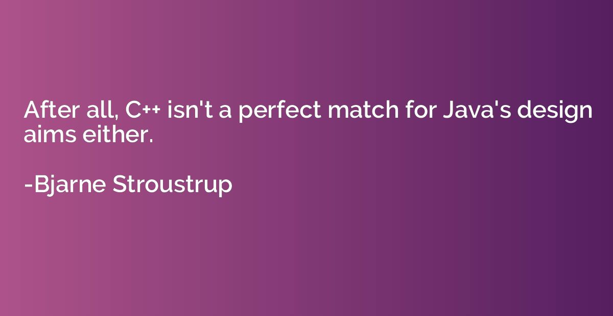 After all, C++ isn't a perfect match for Java's design aims 