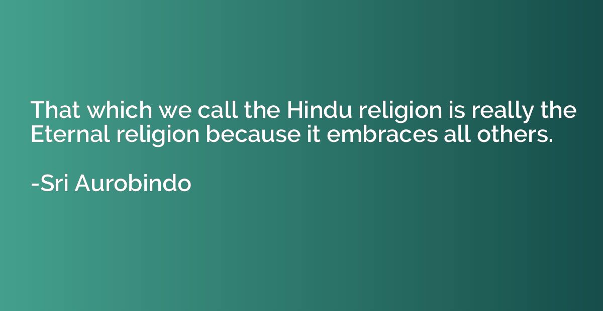 That which we call the Hindu religion is really the Eternal 
