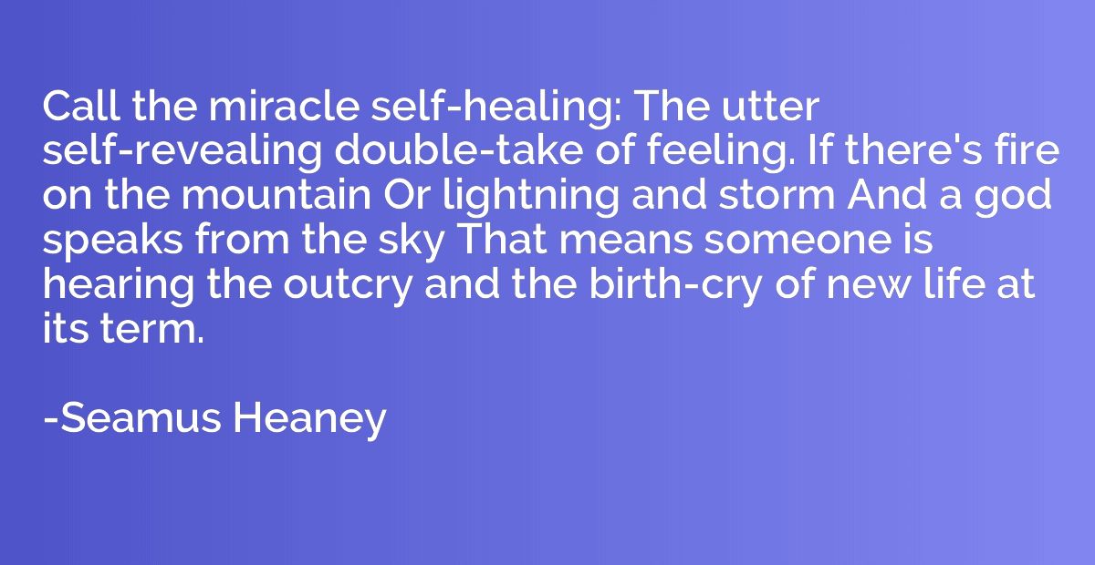 Call the miracle self-healing: The utter self-revealing doub