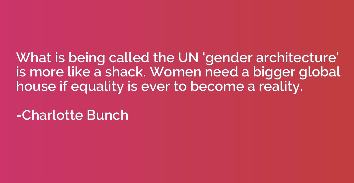 What is being called the UN 'gender architecture' is more li