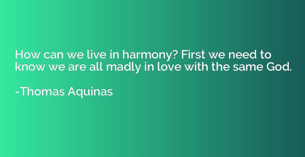 How can we live in harmony? First we need to know we are all