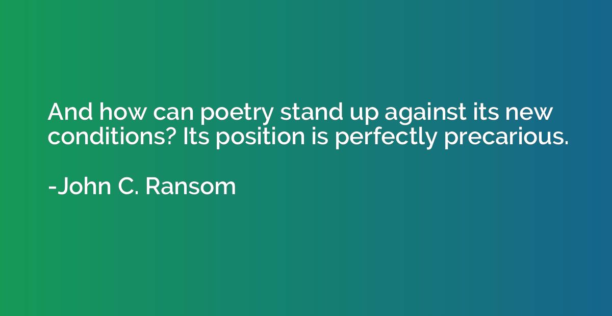 And how can poetry stand up against its new conditions? Its 